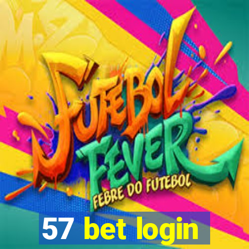 57 bet login